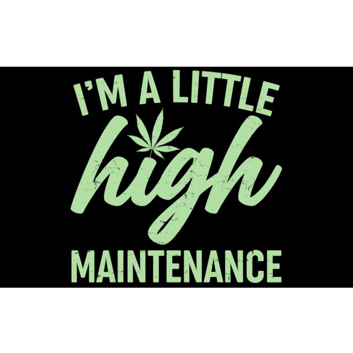 I'm A Little High Maintenance Bumper Sticker