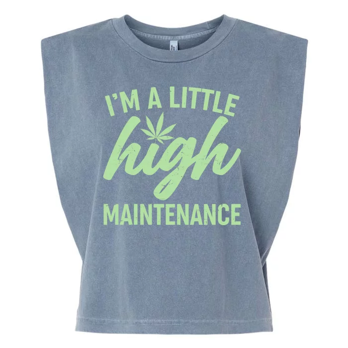 I'm A Little High Maintenance Garment-Dyed Women's Muscle Tee