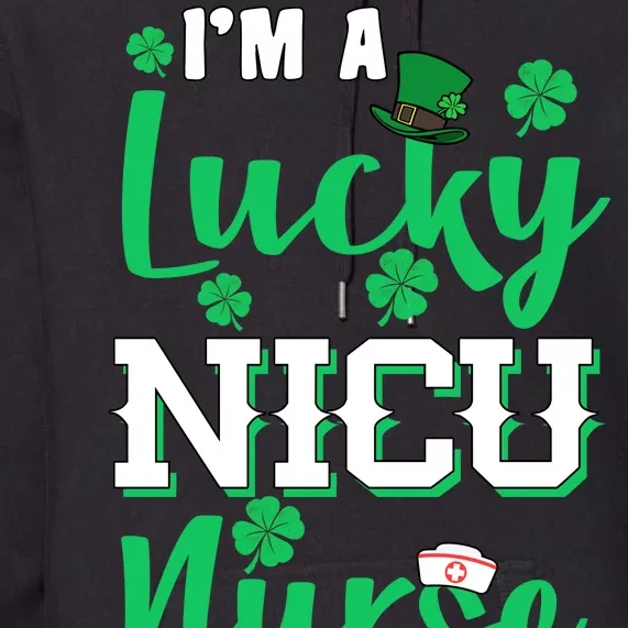 I'm A Lucky Nicu Nurse St Patrick's Day Premium Hoodie