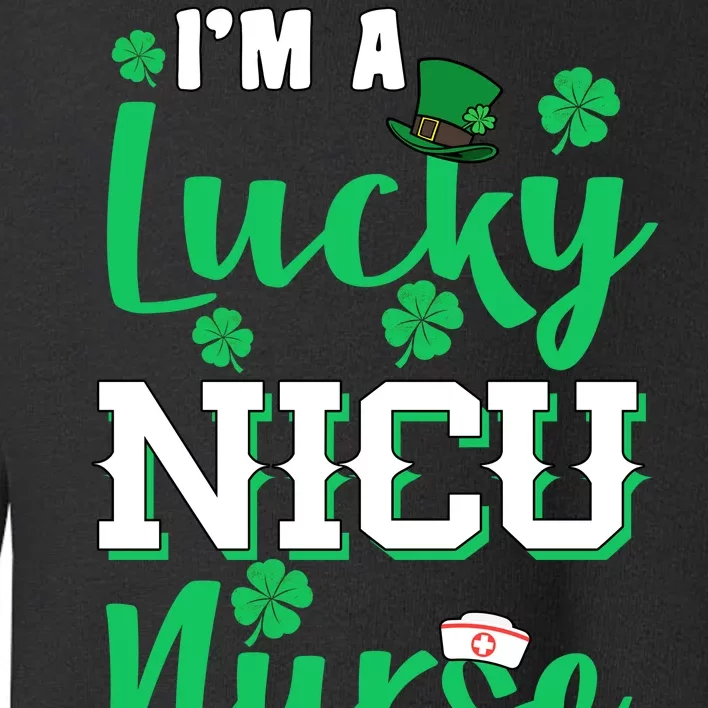 I'm A Lucky Nicu Nurse St Patrick's Day Toddler Sweatshirt