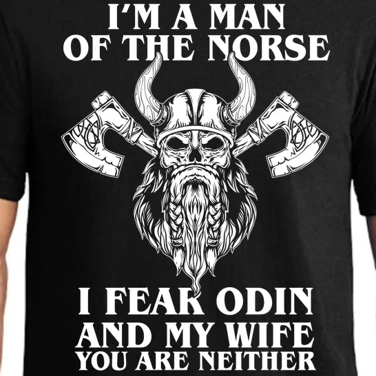 I'm A Man Of the Norse I Fear Odin And My Wife You Are Neither Pajama Set