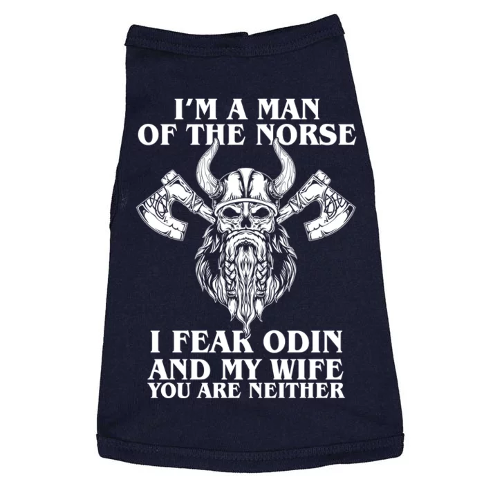 I'm A Man Of the Norse I Fear Odin And My Wife You Are Neither Doggie Tank