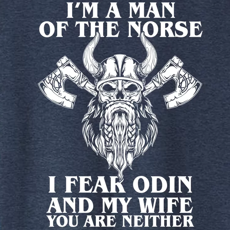 I'm A Man Of the Norse I Fear Odin And My Wife You Are Neither Women's Crop Top Tee