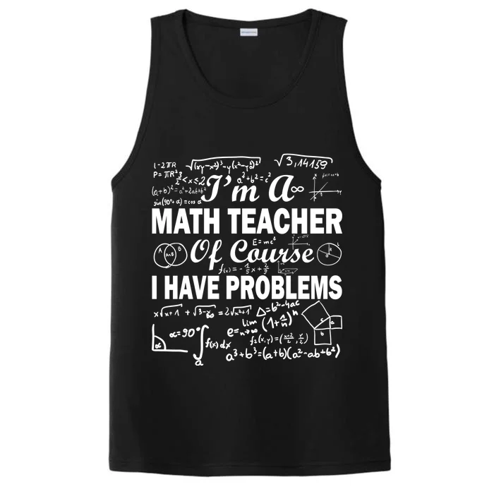 I'm A Math Teacher Of Course I Have Problems Performance Tank