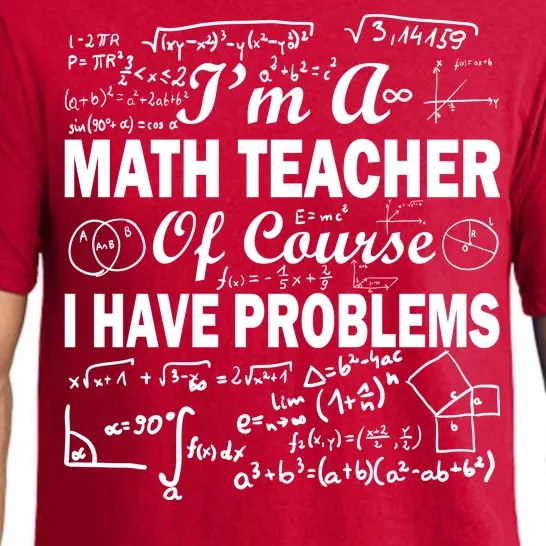 I'm A Math Teacher Of Course I Have Problems Pajama Set