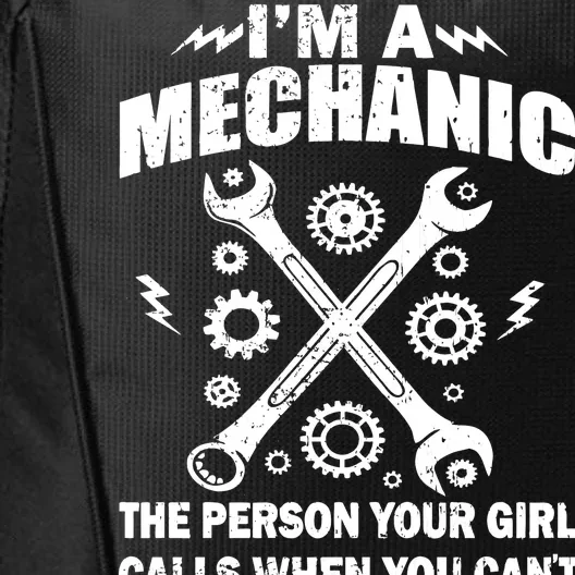 I'm A Mechanic Girl Calls When You Can't Bust A Nut City Backpack