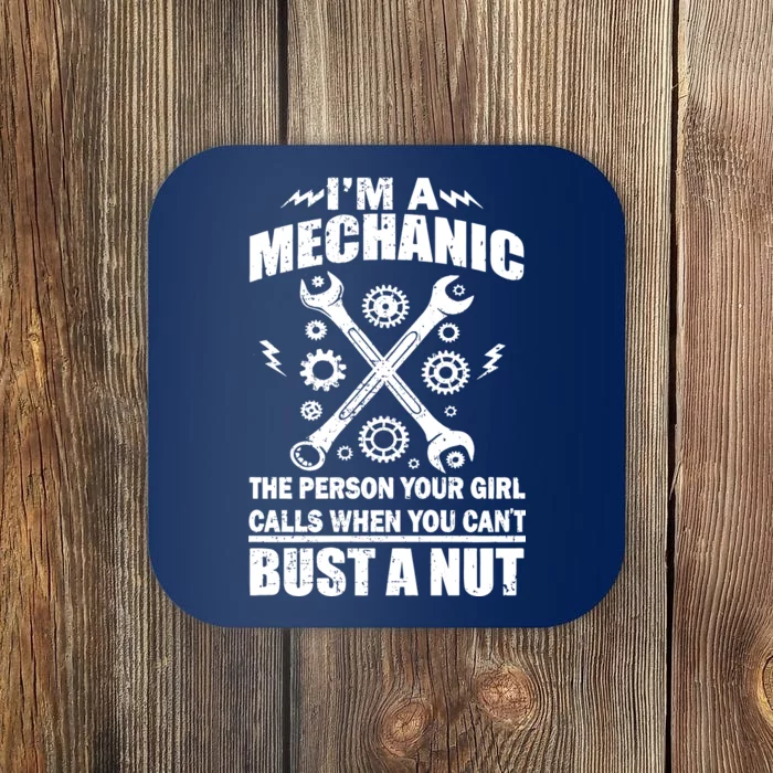 I'm A Mechanic Girl Calls When You Can't Bust A Nut Coaster