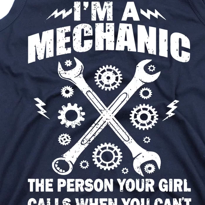 I'm A Mechanic Girl Calls When You Can't Bust A Nut Tank Top