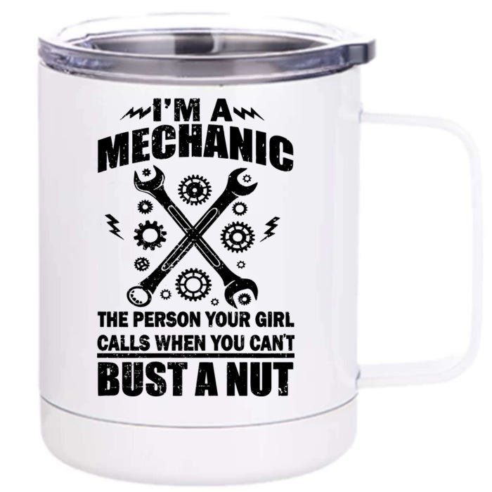 I'm A Mechanic Girl Calls When You Can't Bust A Nut Front & Back 12oz Stainless Steel Tumbler Cup