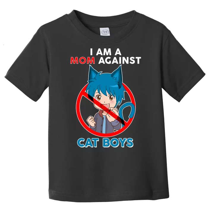 I'm A Mom Against Cat Boys Anime Cat Boys Toddler T-Shirt