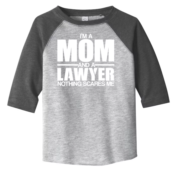 I'm A Mom And Layer Nothing Scares Me Toddler Fine Jersey T-Shirt