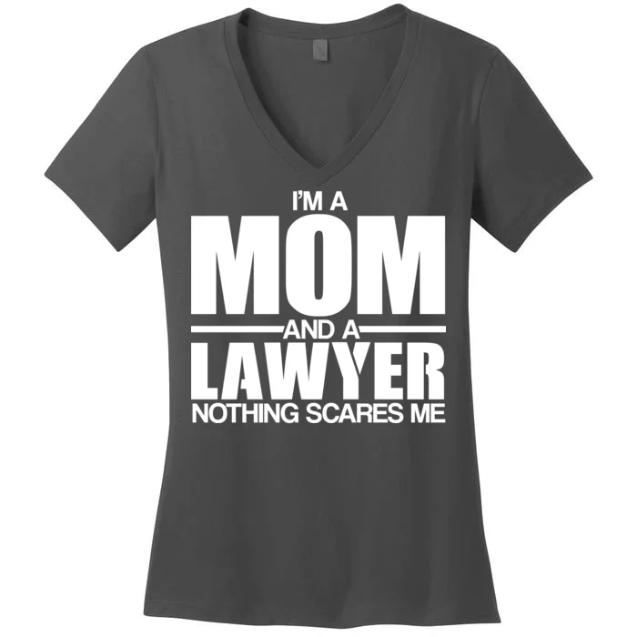 I'm A Mom And Layer Nothing Scares Me Women's V-Neck T-Shirt