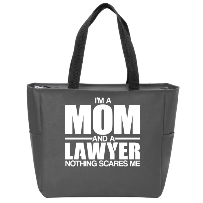 I'm A Mom And Layer Nothing Scares Me Zip Tote Bag