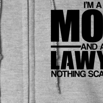 I'm A Mom And Layer Nothing Scares Me Full Zip Hoodie