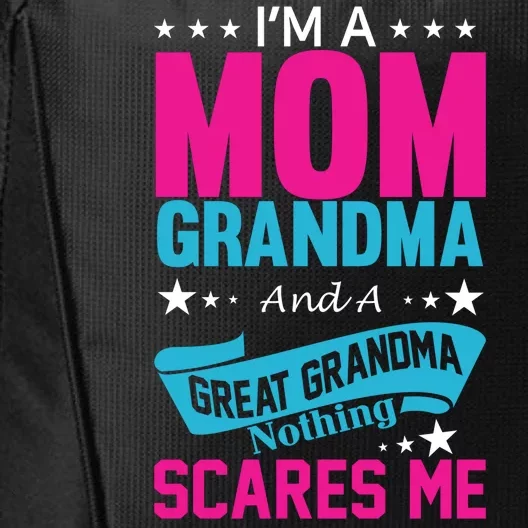 I'm A Mom Grandma And A Great Grandma Funny City Backpack