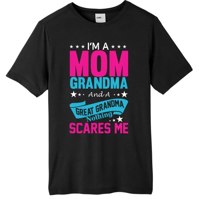 I'm A Mom Grandma And A Great Grandma Funny ChromaSoft Performance T-Shirt