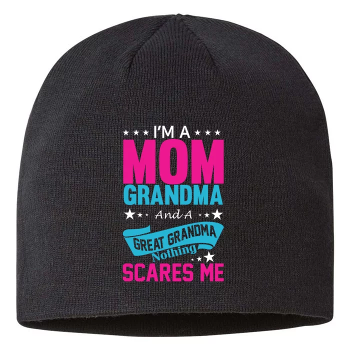 I'm A Mom Grandma And A Great Grandma Funny 8 1/2in Sustainable Knit Beanie