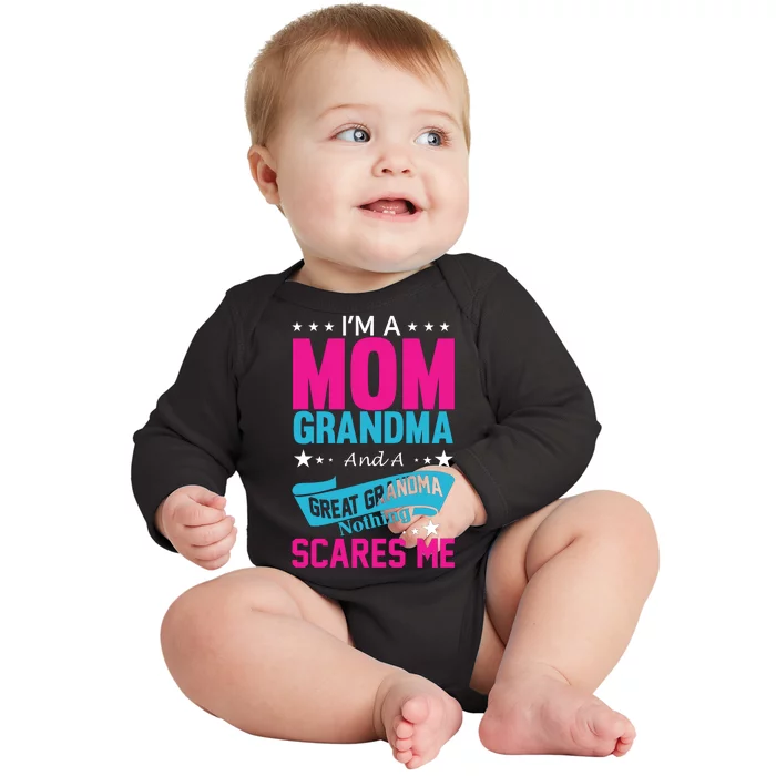 I'm A Mom Grandma And A Great Grandma Funny Baby Long Sleeve Bodysuit