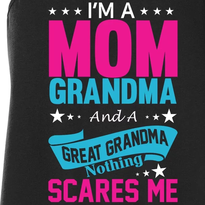 I'm A Mom Grandma And A Great Grandma Funny Women's Racerback Tank