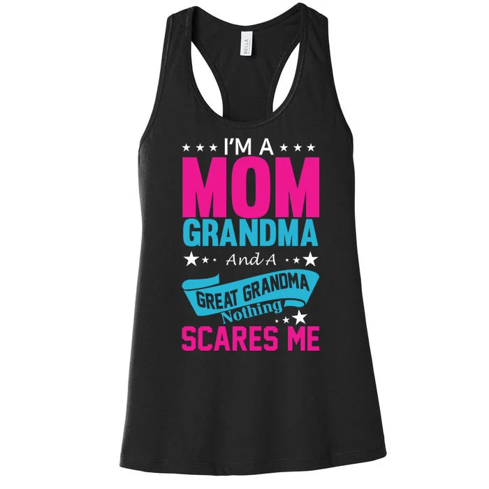 I'm A Mom Grandma And A Great Grandma Funny Women's Racerback Tank