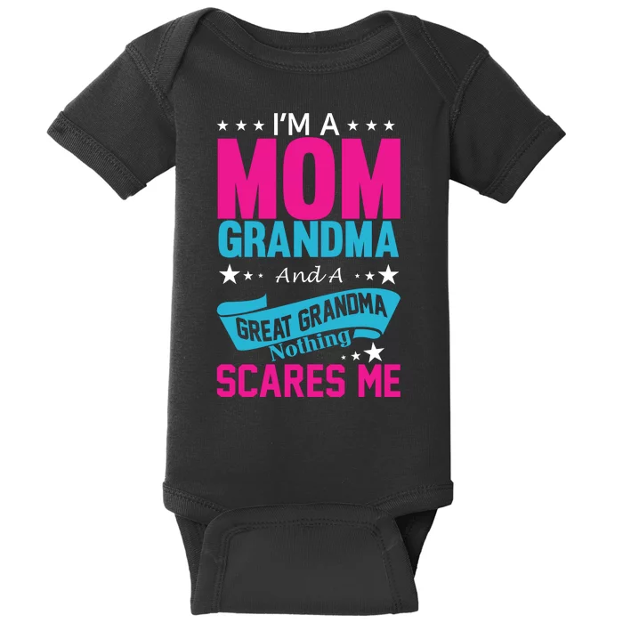 I'm A Mom Grandma And A Great Grandma Funny Baby Bodysuit