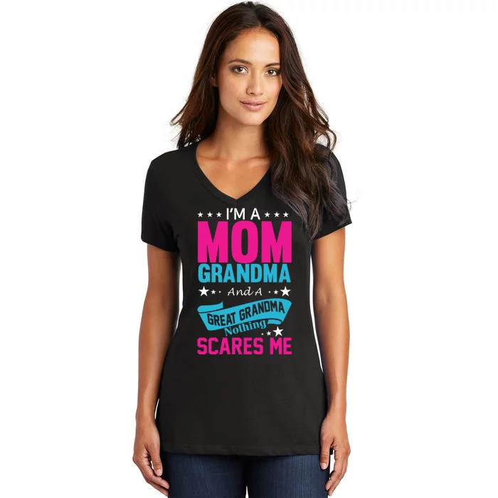 I'm A Mom Grandma And A Great Grandma Funny Women's V-Neck T-Shirt