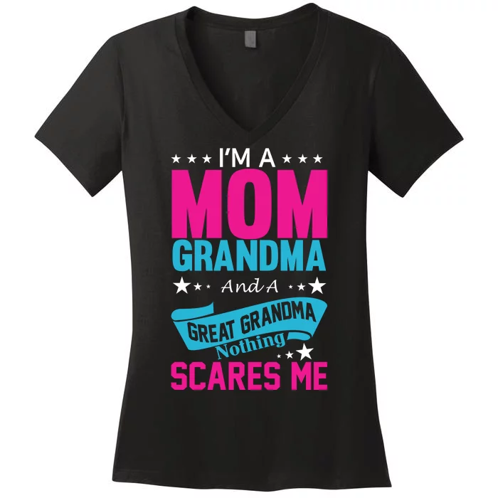 I'm A Mom Grandma And A Great Grandma Funny Women's V-Neck T-Shirt