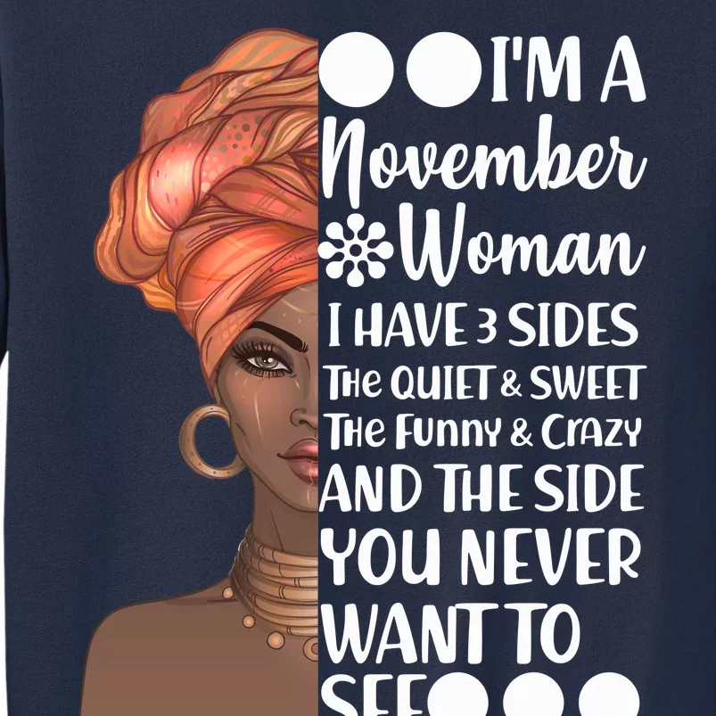 I'm A November Woman I Have 3 Sides Birthday Sweatshirt