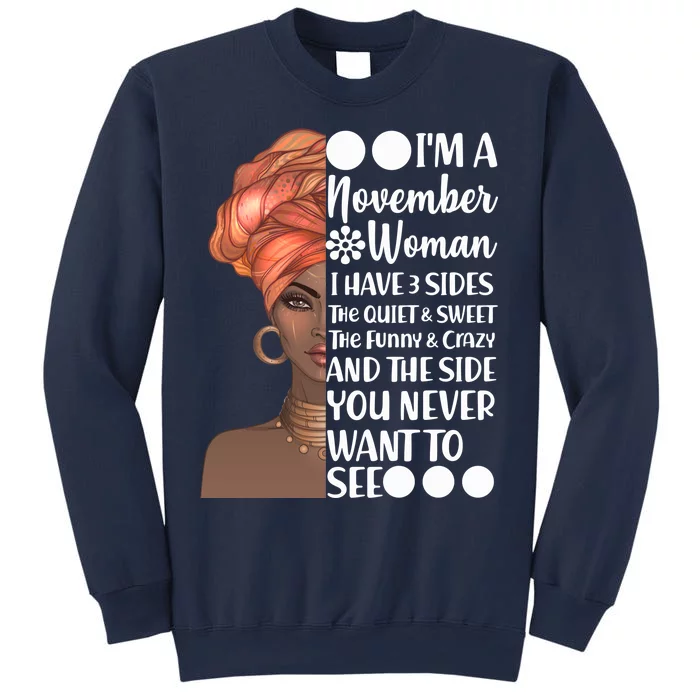 I'm A November Woman I Have 3 Sides Birthday Sweatshirt