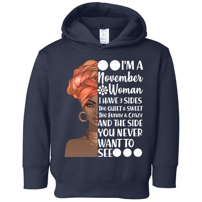 I'm A November Woman I Have 3 Sides Birthday Toddler Hoodie