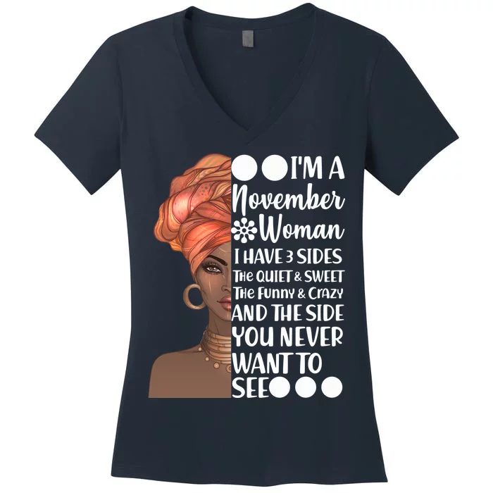 I'm A November Woman I Have 3 Sides Birthday Women's V-Neck T-Shirt