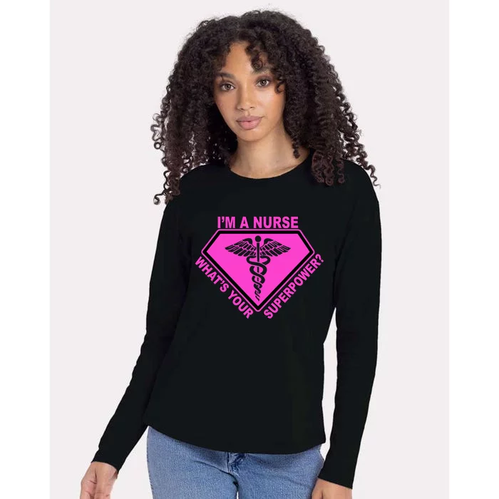 I'm A Nurse What's Your Superpower Womens Cotton Relaxed Long Sleeve T-Shirt