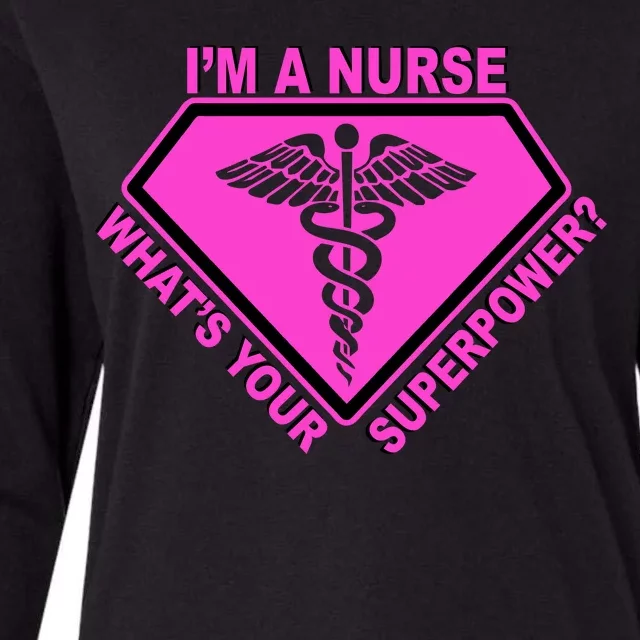 I'm A Nurse What's Your Superpower Womens Cotton Relaxed Long Sleeve T-Shirt