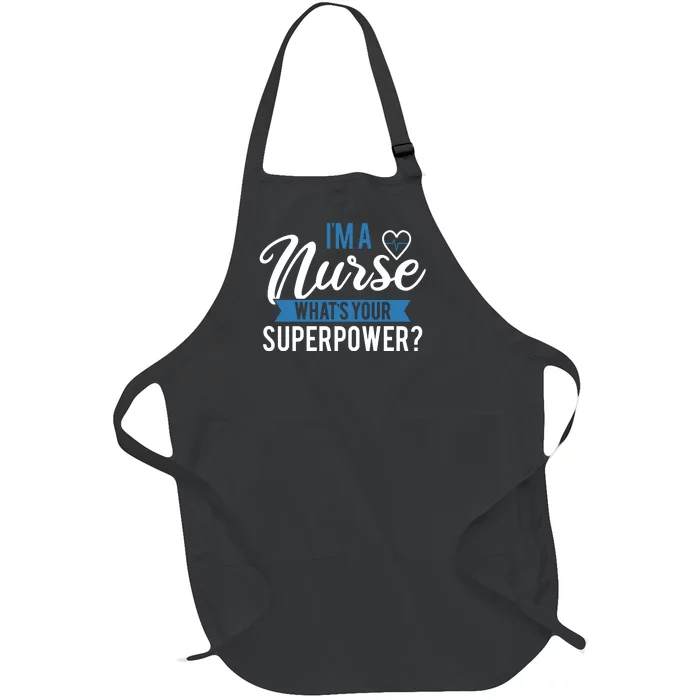 I'm A Nurse What's Your Superpower Funny Full-Length Apron With Pocket