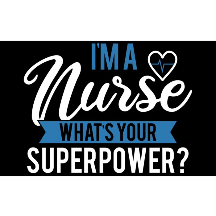 I'm A Nurse What's Your Superpower Funny Bumper Sticker