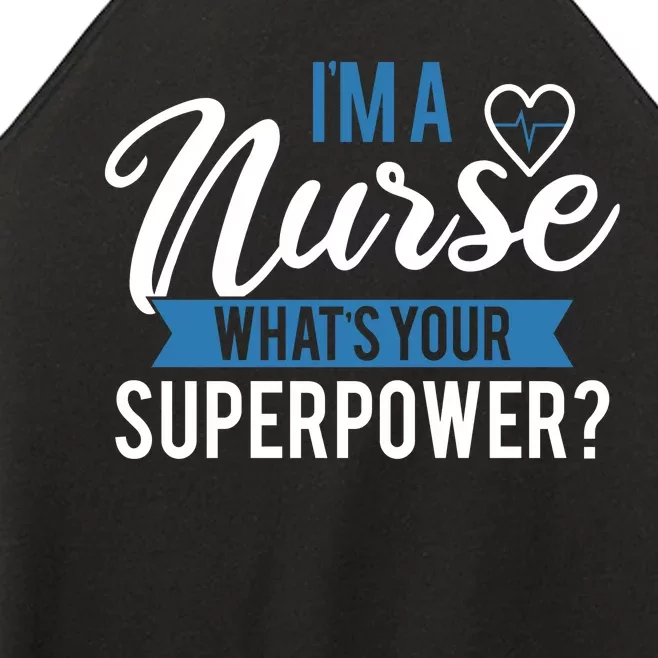 I'm A Nurse What's Your Superpower Funny Women’s Perfect Tri Rocker Tank