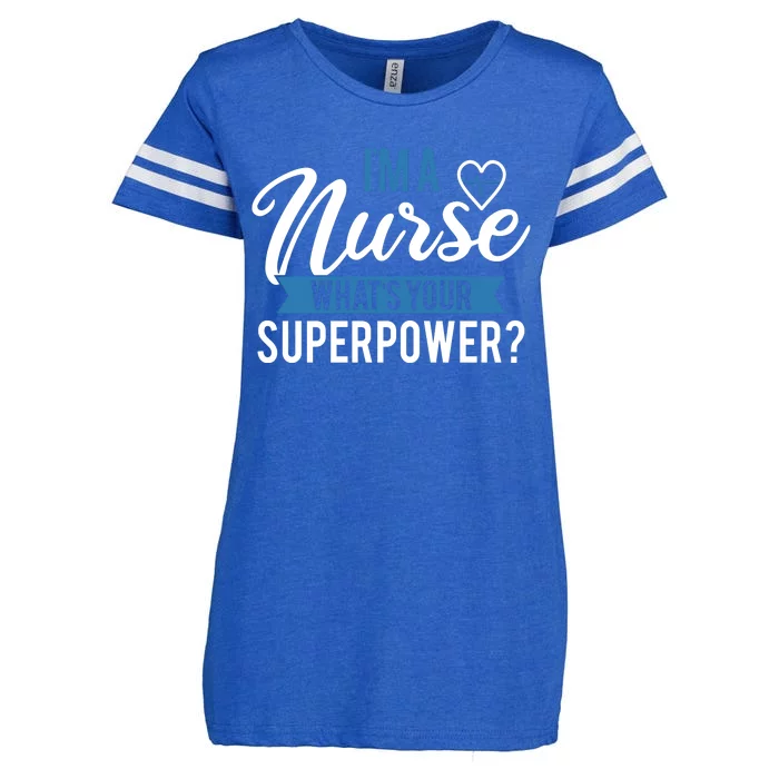 I'm A Nurse What's Your Superpower Funny Enza Ladies Jersey Football T-Shirt