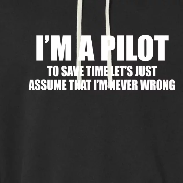 I'm A Pilot Garment-Dyed Fleece Hoodie