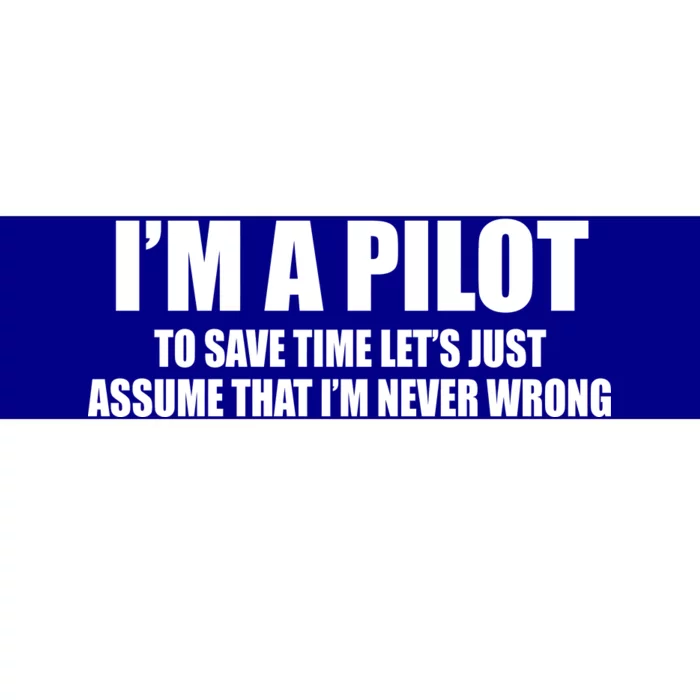 I'm A Pilot Bumper Sticker