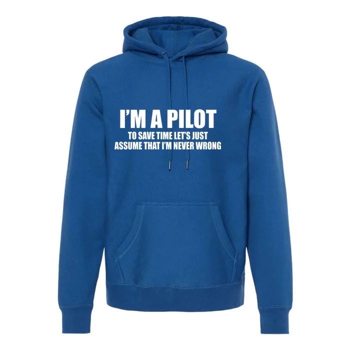 I'm A Pilot Premium Hoodie