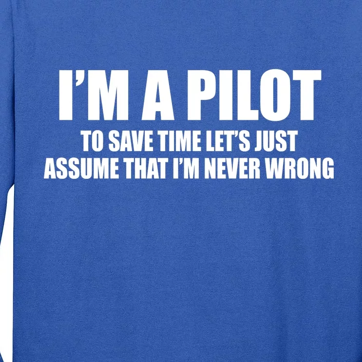 I'm A Pilot Tall Long Sleeve T-Shirt