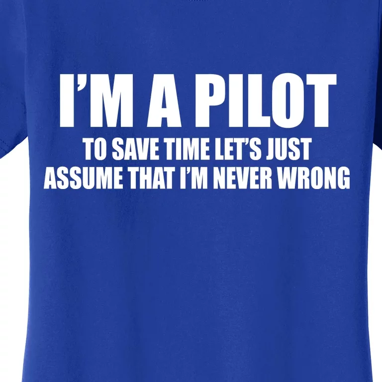 I'm A Pilot Women's T-Shirt