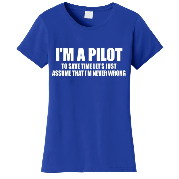 I'm A Pilot Women's T-Shirt