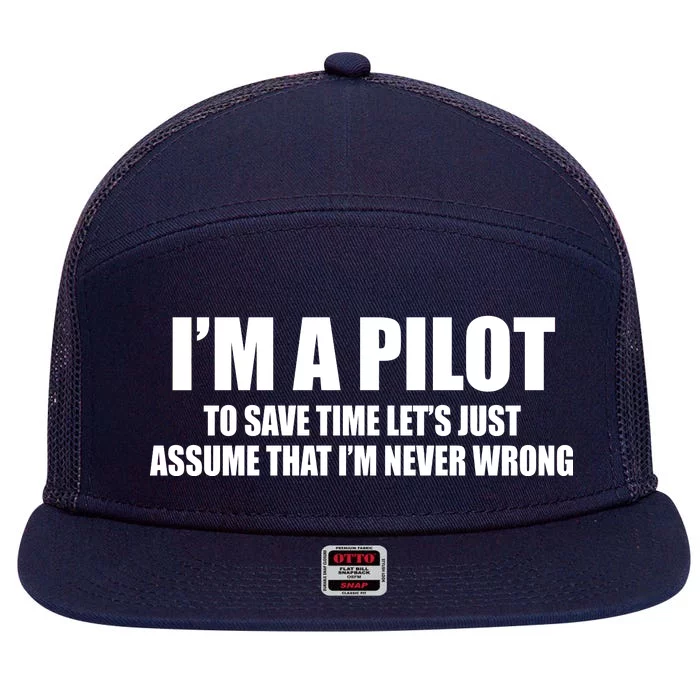 I'm A Pilot 7 Panel Mesh Trucker Snapback Hat