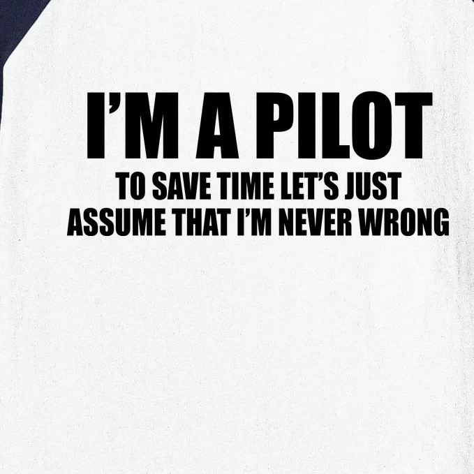 I'm A Pilot Baseball Sleeve Shirt