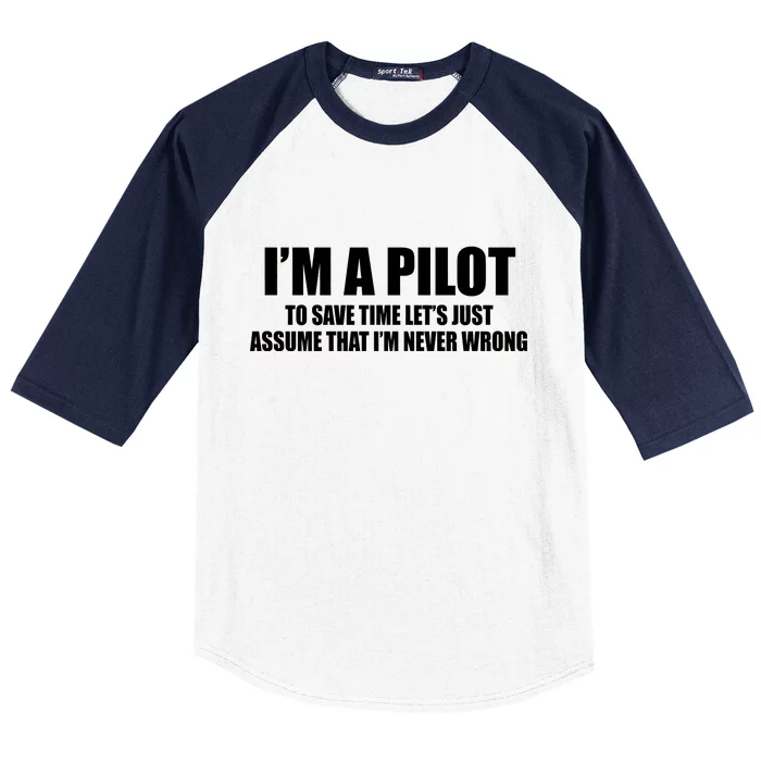 I'm A Pilot Baseball Sleeve Shirt