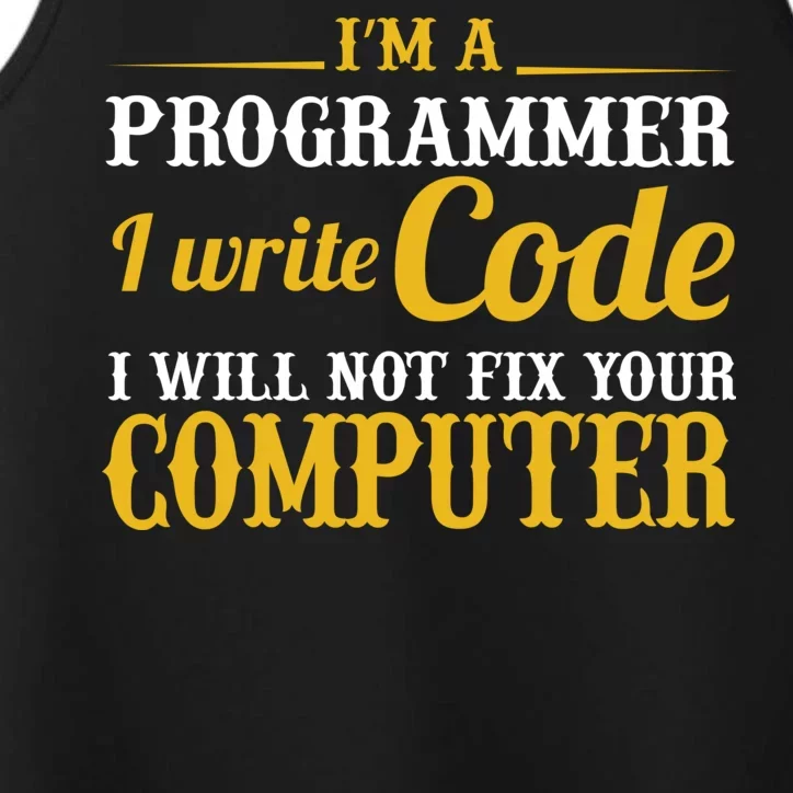 I'm A Programmer I Write Code Performance Tank