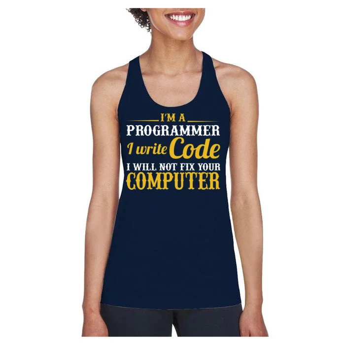 I'm A Programmer I Write Code Women's Racerback Tank