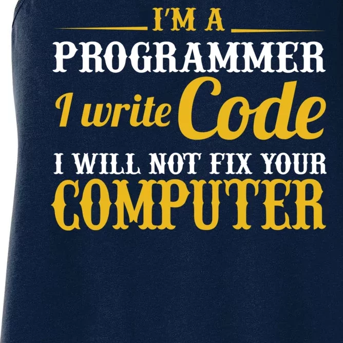 I'm A Programmer I Write Code Women's Racerback Tank