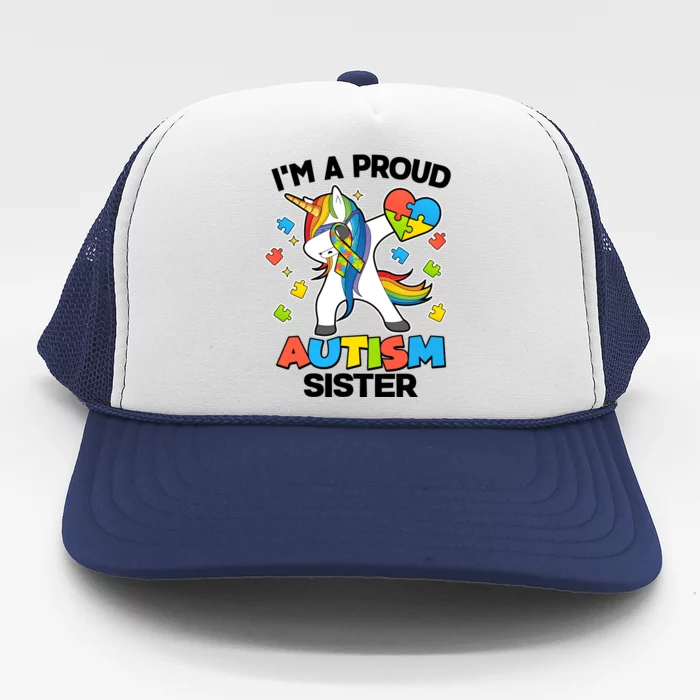 I'm A Proud Autism Sister Dabbing Unicorn Trucker Hat